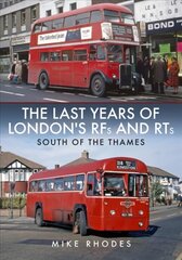 Last Years of London's RFs and RTs: South of the Thames цена и информация | Путеводители, путешествия | 220.lv