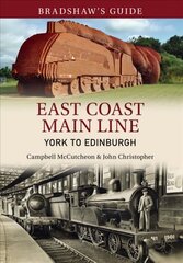 Bradshaw's Guide East Coast Main Line York to Edinburgh: Volume 13 Annotated edition, Volume 12 цена и информация | Путеводители, путешествия | 220.lv