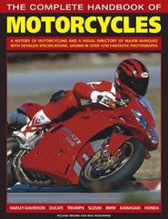 Complete Handbook of Motorcycles: A History of Motorcycling and a Visual Directory of Major Marques with Detailed Specifications, Shown in Over 1250 Fantastic Photographs цена и информация | Путеводители, путешествия | 220.lv