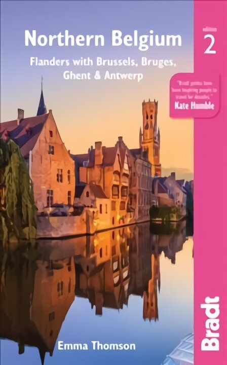 Northern Belgium: Flanders with Brussels, Bruges, Ghent and Antwerp 2nd Revised edition cena un informācija | Ceļojumu apraksti, ceļveži | 220.lv