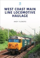 West Coast Main Line Locomotive Haulage цена и информация | Путеводители, путешествия | 220.lv