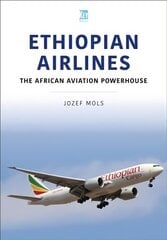 Ethiopian Airlines: The African Aviation Powerhouse cena un informācija | Ceļojumu apraksti, ceļveži | 220.lv