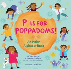 P Is for Poppadoms!: An Indian Alphabet Book cena un informācija | Grāmatas mazuļiem | 220.lv