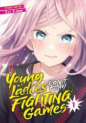 Young Ladies Don't Play Fighting Games Vol. 1 cena un informācija | Fantāzija, fantastikas grāmatas | 220.lv