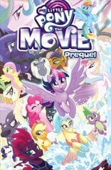 My Little Pony: The Movie Prequel Media tie-in cena un informācija | Grāmatas mazuļiem | 220.lv