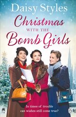 Christmas with the Bomb Girls: The perfect Christmas wartime story to cosy up with this year cena un informācija | Romāni | 220.lv