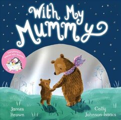 With My Mummy Main Market Ed. цена и информация | Книги для малышей | 220.lv