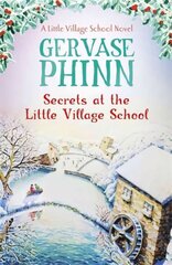 Secrets at the Little Village School: Book 5 in the beautifully uplifting Little Village School series cena un informācija | Fantāzija, fantastikas grāmatas | 220.lv