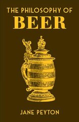 Philosophy of Beer цена и информация | Книги рецептов | 220.lv