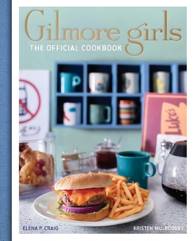Gilmore Girls Cookbook cena un informācija | Pavārgrāmatas | 220.lv
