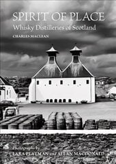 Spirit of Place: Whisky Distilleries of Scotland cena un informācija | Pavārgrāmatas | 220.lv