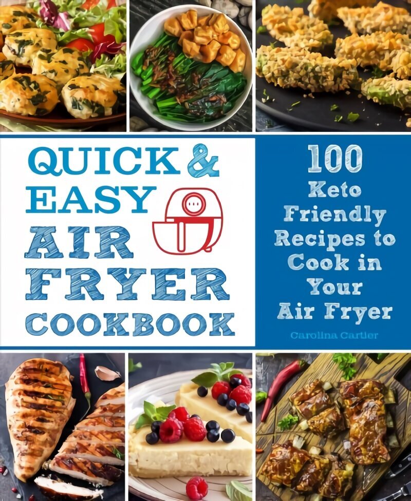 Quick and Easy Air Fryer Cookbook: