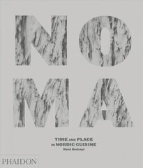 Noma: Time and Place in Nordic Cuisine cena un informācija | Pavārgrāmatas | 220.lv