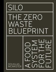 Silo: The Zero Waste Blueprint цена и информация | Книги рецептов | 220.lv