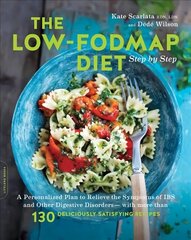Low-FODMAP Diet Step by Step: A Personalized Plan to Relieve the Symptoms of IBS and Other Digestive Disorders--with More Than 130 Deliciously Satisfying Recipes цена и информация | Книги рецептов | 220.lv
