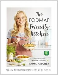 FODMAP Friendly Kitchen Cookbook: 100 easy, delicious, recipes for a healthy gut and a happy life cena un informācija | Pavārgrāmatas | 220.lv