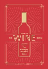 Essential Wine Book: A Modern Guide to the Changing World of Wine cena un informācija | Pavārgrāmatas | 220.lv