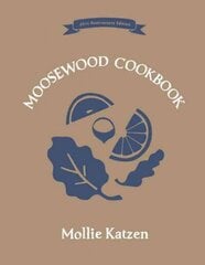 Moosewood Cookbook: 40th Anniversary Edition Revised edition cena un informācija | Pavārgrāmatas | 220.lv