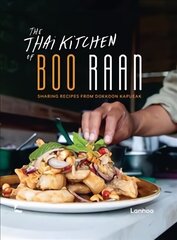 Thai Kitchen of Boo Raan: Sharing Recipes From Dokkoon Kapueak цена и информация | Книги рецептов | 220.lv