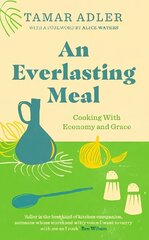 Everlasting Meal: Cooking with Economy and Grace цена и информация | Книги рецептов | 220.lv