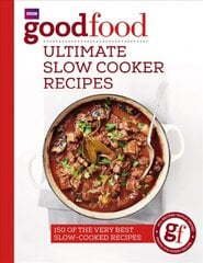 Good Food: Ultimate Slow Cooker Recipes: Ultimate Slow Cooker Recipes цена и информация | Книги рецептов | 220.lv