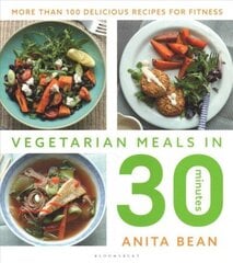 Vegetarian Meals in 30 Minutes: More than 100 delicious recipes for fitness цена и информация | Книги рецептов | 220.lv