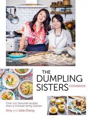 Dumpling Sisters Cookbook: Over 100 Favourite Recipes From A Chinese Family Kitchen cena un informācija | Pavārgrāmatas | 220.lv