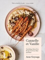 Cannelle et Vanille: Nourishing, Gluten-Free Recipes for Every Meal and Mood цена и информация | Книги рецептов | 220.lv