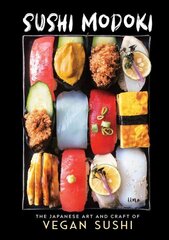 Sushi Modoki: The Japanese Art and Craft of Vegan Sushi цена и информация | Книги рецептов | 220.lv