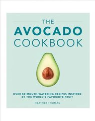 Avocado Cookbook цена и информация | Книги рецептов | 220.lv