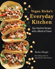 Vegan Richa's Everyday Kitchen: Epic Anytime Recipes with a World of Flavor cena un informācija | Pavārgrāmatas | 220.lv