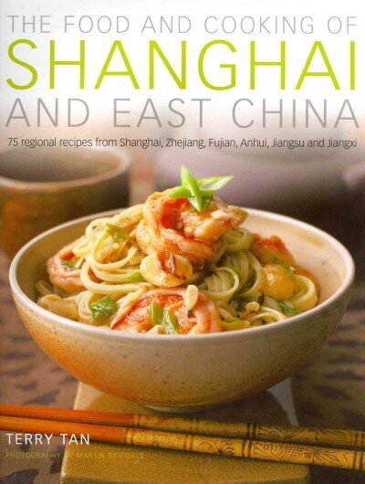 Food & Cooking of Shanghai & East China cena un informācija | Pavārgrāmatas | 220.lv