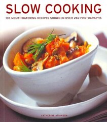 Slow Cooking: 135 Mouthwatering Recipes Shown in Over 260 Photographs цена и информация | Книги рецептов | 220.lv