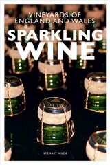 Sparkling Wine: The Vineyards of England and Wales цена и информация | Книги рецептов | 220.lv