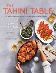 Tahini Table: Go Beyond Hummus with 100 Recipes for Every Meal cena un informācija | Pavārgrāmatas | 220.lv