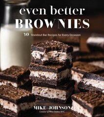 Even Better Brownies: 50 Standout Bar Recipes for Every Occasion цена и информация | Книги рецептов | 220.lv