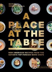 Place at the Table: New American Recipes from the Nation's Top Foreign-Born Chefs цена и информация | Книги рецептов | 220.lv