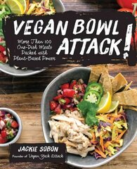 Vegan Bowl Attack!: More than 100 One-Dish Meals Packed with Plant-Based Power cena un informācija | Pavārgrāmatas | 220.lv