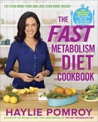 Fast Metabolism Diet Cookbook: Eat Even More Food and Lose Even More Weight cena un informācija | Pavārgrāmatas | 220.lv