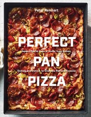 Perfect Pan Pizza: Detroit, Roman, Sicilian, Foccacia, and Grandma Pies to Make at Home цена и информация | Книги рецептов | 220.lv