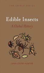 Edible Insects: A Global History cena un informācija | Pavārgrāmatas | 220.lv