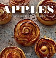 Apples: Sixty Classic and Innovative Recipes for Nature's Most Sublime Fruit cena un informācija | Pavārgrāmatas | 220.lv