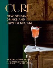 Cure: New Orleans Drinks and How to Mix 'Em cena un informācija | Pavārgrāmatas | 220.lv