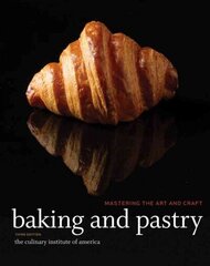 Baking and Pastry - - Mastering the Art and Craft, 3e: Mastering the Art and Craft 3rd Edition цена и информация | Книги рецептов | 220.lv