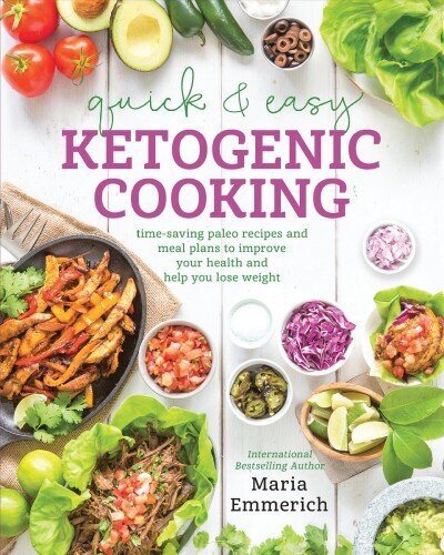 Quick & Easy Ketogenic Cooking: Meal Plans and Time Saving Paleo Recipes to inspire health and Shed Weight cena un informācija | Pavārgrāmatas | 220.lv