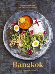 Bangkok: Recipes and Stories from the Heart of Thailand [A Cookbook] cena un informācija | Pavārgrāmatas | 220.lv