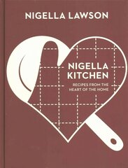 Nigella Kitchen: Recipes from the Heart of the Home (Nigella Collection) цена и информация | Книги рецептов | 220.lv