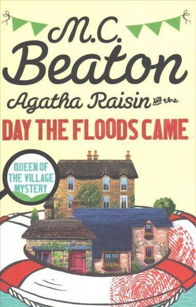 Agatha Raisin and the Day the Floods Came цена и информация | Fantāzija, fantastikas grāmatas | 220.lv
