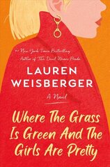 Where the Grass Is Green and the Girls Are Pretty: A Novel cena un informācija | Fantāzija, fantastikas grāmatas | 220.lv