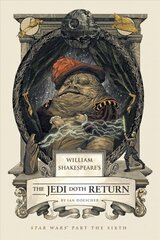 William Shakespeare's The Jedi Doth Return: Star Wars Part the Sixth cena un informācija | Fantāzija, fantastikas grāmatas | 220.lv